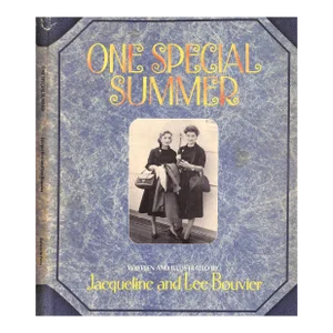 "One Special Summer" 1974 Bouvier, Jacqueline and Lee [Written and Illustrated By]
