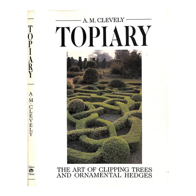 "Topiary: The Art of Clipping Trees and Ornamental Hedges" 1988 Clevely, a.m. For Sale