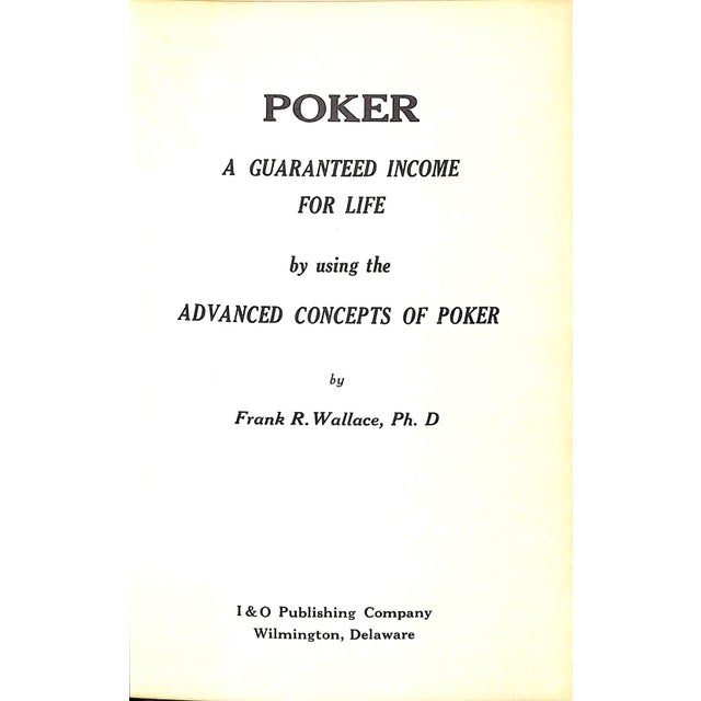 WALLACE, Frank R. Ph. D [276] pp. I & O Publishing Company 1968 5th Printing 8 1/4" x 5 3/4" "Evolution of Poker inside...
