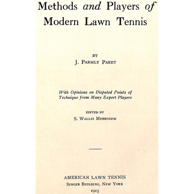 With Opinions on Disputed Points of Technique from Many Expert Players. PARET, J. Parmly [295] pp. American Lawn Tennis...