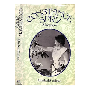 "Constance Spry, a Biography" 1975 Coxhead, Elizabeth