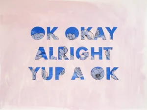 Ok Okay Alright Yup a Ok Original Collage by Emily Hoerdemann