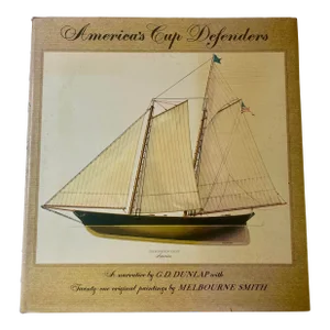 America’s Cup Defenders, by G D Dunlap With Paintings by Melbourne Smuth, American Heritage Press, 1970