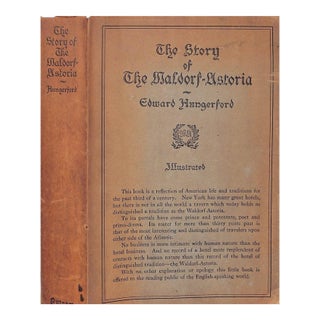 "The Story of the Waldorf-Astoria" 1925 Hungerford, Edward For Sale