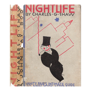 "Nightlife Vanity Fair's Intimate Guide to New York After Dark" 1931 Shaw, Charles G.