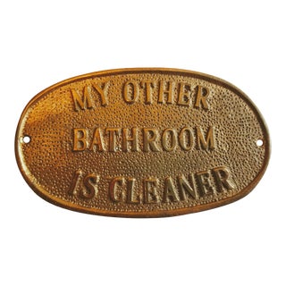 Vintage Brass Plaque "My Other Bathroom Is Cleaner" For Sale