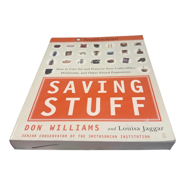 Saving Stuff: How to Care for and Preserve Your Collectibles, Heirlooms, and Other Prized Possessions Book For Sale
