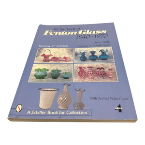 The Big Book of Fenton Glass 1940-1970 (Revised 4th Edition) by John Walk - Paperback Collector Reference Guide