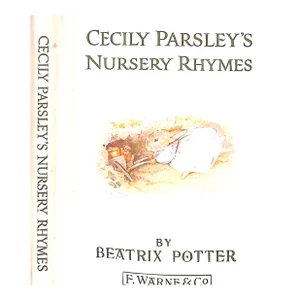 "Cecily Parsley's Nursery Rhymes" 1930 Potter, Beatrix
