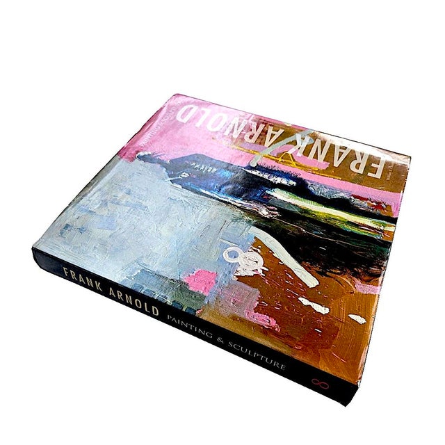 2017 Signed Art Book, "Frank Arnold Painting & Sculpture", by William Choate and Frank Arnold For Sale - Image 17 of 18
