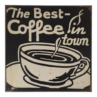 Vintage "The Best Coffee in Town" Coffee Shop Sign For Sale