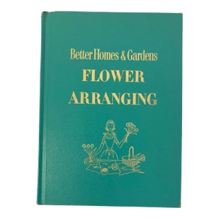 Better Homes and Gardens Flower Arranging for Every Day and Special Occasions1957 For Sale