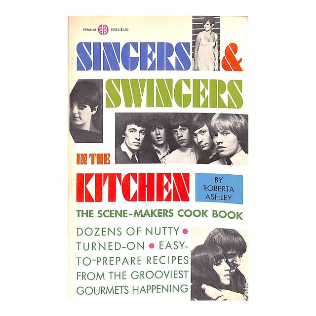 "Singers & Swingers in the Kitchen: The Scene-Makers Cook Book" 1967 Ashley, Roberta For Sale