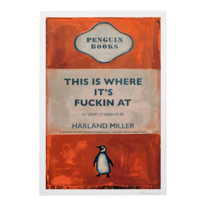 Harland Miller This Is Where Its Fuckin at Signed Poster, 2020s