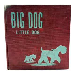 1943 Edition of the Classic Book “Big Dog Little Dog”. For Sale