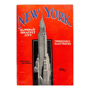 "New York- The World's Greatest City: Thoroughly Illustrated" 1931