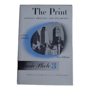 The Print: Contact Printing and Enlarging Photography Book by Ansel Adams