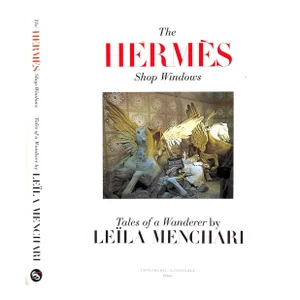 "The Hermes Shop Windows: Tales of a Wanderer" 2000 Gazier, Michele [Text By] & Menchari, Leila