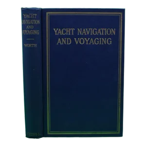 "Yacht Navigation and Voyaging" 1929 Worth, Claud