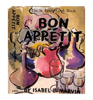 "Bon Appetit: The St. Louis Cook Book" 1947 Marvin, Isabel B.