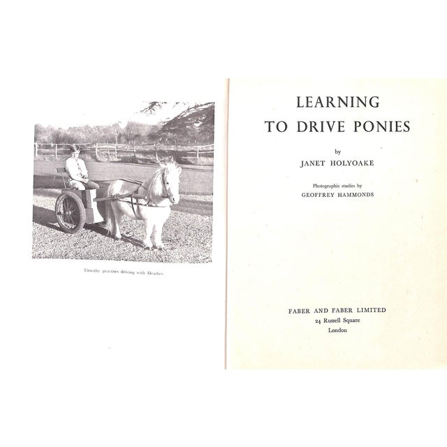 HOLYOAKE, Janet [95] pp. Faber And Faber Limited 1948 10" x 7 3/4" "Learning To Drive Ponies" is a book written by Janet...