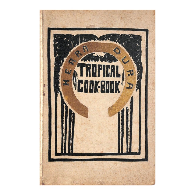 "The Tropical Cook Book Treating Mainly of the Preparation of Tropical Fruits and Vegetables" 1909 Ladies' Club of Herradura For Sale