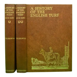 "A History of the English Turf: 1904-1930 Vols I & Ii" 1931 Browne, Capt t.h.
