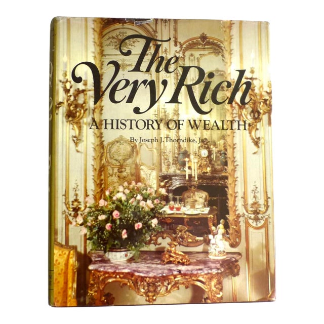 The Very Rich, a History of Wealth, 1981 Book For Sale