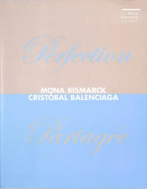 "Perfection Partagee Mona Bismarck Cristobal Balenciaga" 2006
