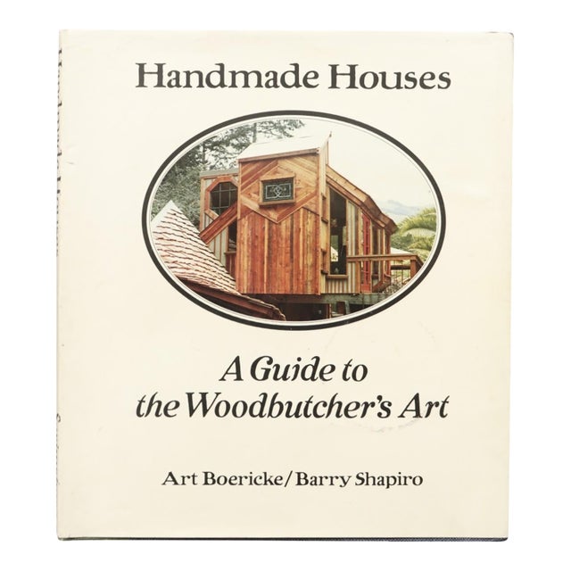 Handmade Houses, a Guide to the Woodbutcher's Art For Sale