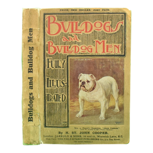 "Bull Dogs and Bulldog Men" 1905 Cooper, H. St. John