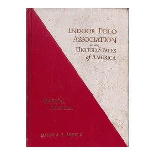 "Indoor Polo Association of the United States of America: Official Manual" 1927 Arnold, Major A. V. For Sale