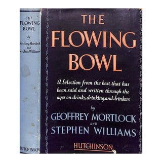 "The Flowing Bowl a Selection From the Best That Has Been Said on Drinks, Drinking, and Drinkers" Mortlock, Geoffrey and Williams, Stephen For Sale