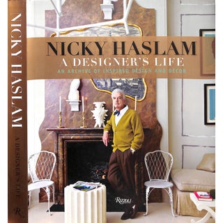 "Nicky Haslam: A Designer's Life: An Archive of Inspired Design and Decor" 2014 Halsam, Nicky (Inscribed) For Sale