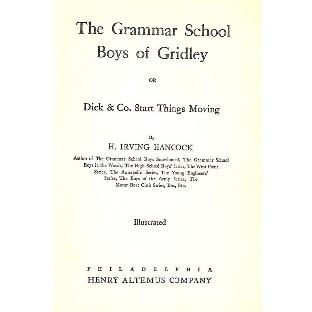 Or Dick & Co. Start Things Moving HANCOCK, H Irving [256] pp. Henry Altemus Company 1911 7 5/8" x 5 1/4"