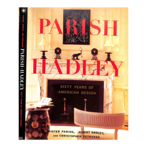 "Parish Hadley: Sixty Years of American Design" 1995 Parish, Sister, Hadley, Albert, and Petkanas, Christopher