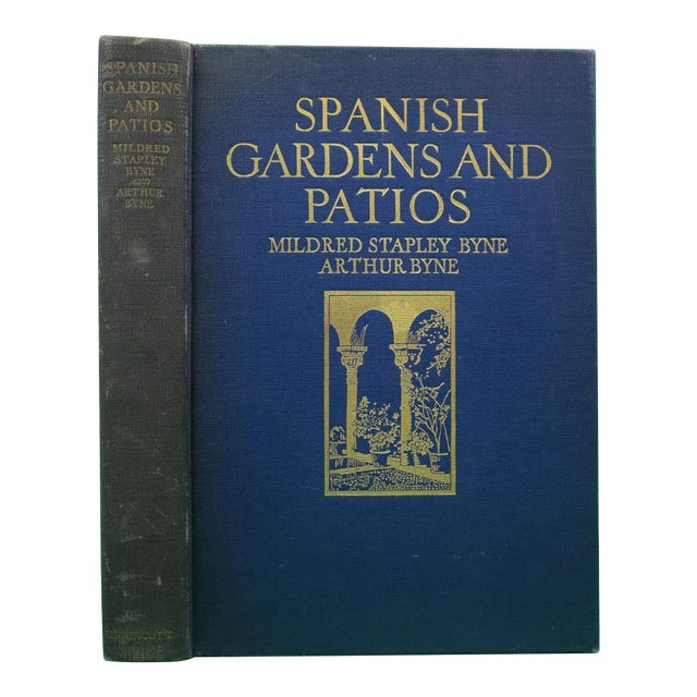"Spanish Gardens and Patios" 1924 Byne, Mildred Stapley & Arthur For Sale