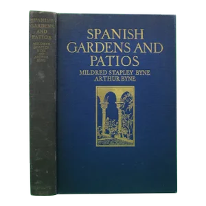 "Spanish Gardens and Patios" 1924 Byne, Mildred Stapley & Arthur