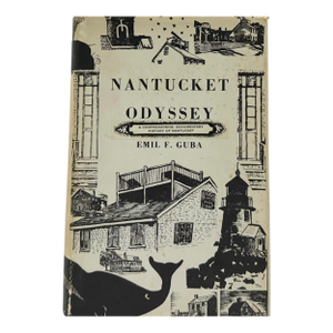 Signed Nantucket Odyssey by Emil F. Guba – 1965 Hardcover Nantucket History