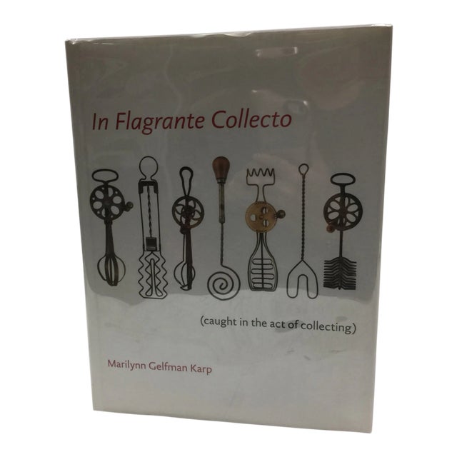 2000s Book, "In Flagrante Collecto" by Marilynn Gelfman Karp on Collecting For Sale