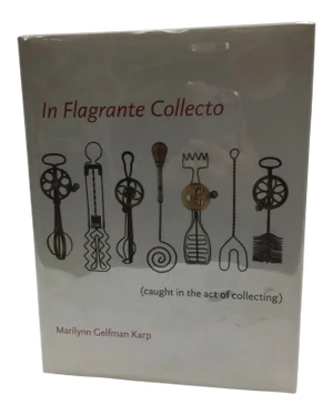 2000s Book, "In Flagrante Collecto" by Marilynn Gelfman Karp on Collecting