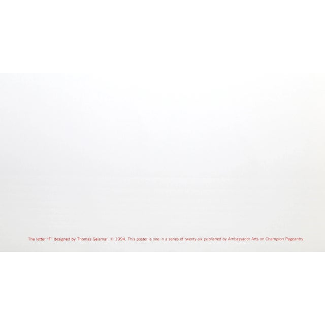 The Letter F Thomas Geismar American (1931) Portfolio: The Alphabet Portfolio Date: 1994 Screenprint Image Size: 33.5 x...