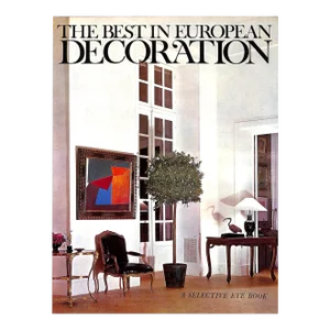 "The Best in European Decoration" 1963 Bernier, Georges and Rosamond [Edited By]