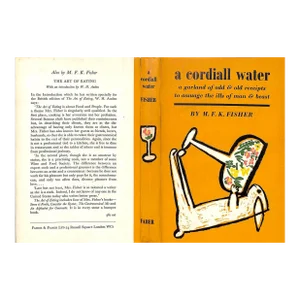 "A Cordiall Water: A Garland of Odd & Old Receipts to Assuage the Ills of Man & Beast" 1963 Fischer, m.f.k.