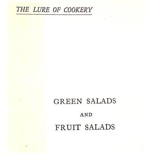 "Green Salads and Fruit Salads: Including Salad Dressings and Recipes for Salad Vinegars" Leyel, Mrs. c.f. For Sale - Image 4 of 9