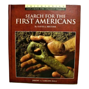 1993 Smithsonian Exploring the Ancient World Search for the First Americans 1st Edition Book