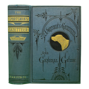 "Sportsman's Gazetteer and General Guide" 1877 Hallock, Charles