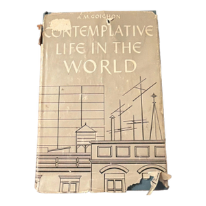 Goichon, The Contemplative Life in The World, 1st English Edition (1959) with Original Dust Jacket