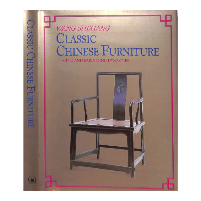 "Classic Chinese Furniture: Ming and Early Qing Dynasties" 1986 Wang, Shixiang For Sale