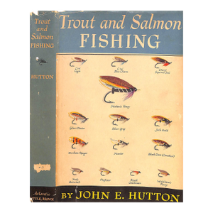 "Trout and Salmon Fishing" 1949 Hutton, John